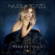 Najoua Belyzel - RENDEZ-VOUS... De la lune au soleil (2019)