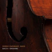 Alicja Basinska and Derek Zadinsky - Bach & Brahms: Works for Cello (Performed on Double Bass) (2019) [Hi-Res]