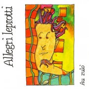 Allegri Leprotti - Au Zulò (2007)