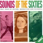 VA - Sounds Of The Sixties 1963: Year Of Satire, Sensation And Scadal (1998)