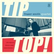 Fraser Smith Quartet - Tip Top! (2023) Hi Res