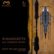 Almamegretta - Just Say Who (Remixes) (2013)