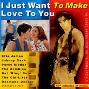 VA - I Just Want to Make Love to You: The Songs Known from the TV Commercials (1996)