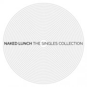 Naked Lunch - The Singles Collection (2015)