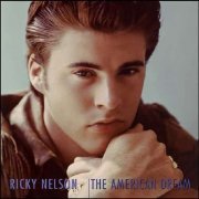 Ricky Nelson - The American Dream (Remastered) (2001)