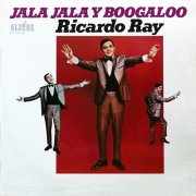 Ricardo Ray - Jala Jala Y Boogaloo (1967)