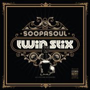 Soopasoul - Twin Stix (2021)