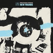 Broken Fires - New Friends EP (2021) Hi Res