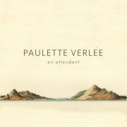 Paulette Verlée - En Attendant (2024) [Hi-Res]