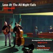 Jon Gindick - Love At The All Night Cafe (2019)