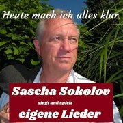 Sascha Sokolov - Heute mach' ich alles klar (2021)