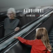Parolibre - fast forward (Rewind) (2023)