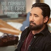 Tiromancino - Ho Cambiato Tante Case (2021) Hi-Res