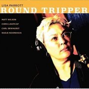 Lisa Parrott - Round Tripper (2015)