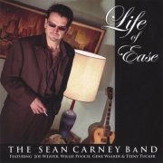 Sean Carney Band - Life of Ease (2006)