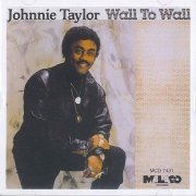 Johnnie Taylor - Wall to Wall (1985)