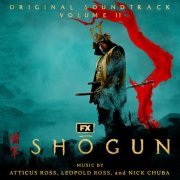 Atticus Ross, Leopold Ross, Nick Chuba - Shōgun (Vol. 2) (Original Soundtrack) (2024)