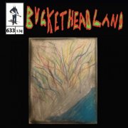 Buckethead - Through The Words Were Soft Whispers (Pike 633) (2024)