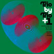 Yamashita Yousuke Trio, Oki Itaru Trio, Ono Yuji Trio, Kimiko Kasai - Trio By Trio + 1 (1970/2025) [Hi-Res]