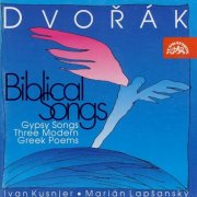Ivan Kusnjer, Marian Lapsansky - Dvořák: Biblical Songs (1998)