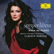 Anna Netrebko, Claudio Abbado - Sempre libera (2004)