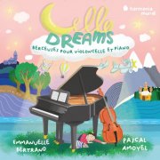 Emmanuelle Bertrand, Pascal Amoyel - Cello Dreams. Berceuses pour violoncelle et piano (2024) [Hi-Res]