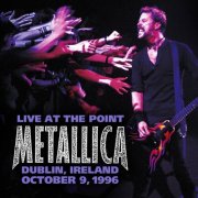 Metallica - 1996-10-09 The Point, Dublin, Ireland (2025)