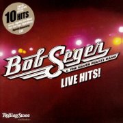 Bob Seger - Live Hits (2012)