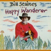 Bill Staines - The Happy Wanderer (1995)