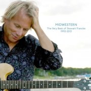 Stewart Francke - Midwestern: The Very Best of Stewart Francke 1995-2015 (2015)