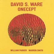 David S. Ware - Onecept (2010)