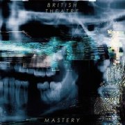 British Theatre - Mastery (2016)