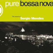 Sergio Mendes - Pure Bossa Nova (2005)