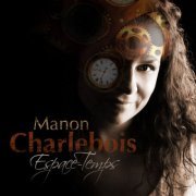 Manon Charlebois - Espace-temps (2021)