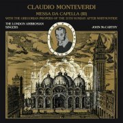 The London Ambrosian Singers - Claudio Monteverdi: Messa da Capella (III) · With the Gregorian propers 15th Sunday after Withsuntide / The London Ambrosian Singe (2023)