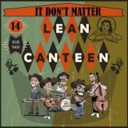 Lean Canteen - It Don't Matter (2023) [Hi-Res]