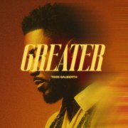 Todd Galberth - Greater (2025) Hi Res