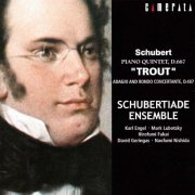 Karl Engel, Mark Lubotsky, Naofumi Nishida - Schubert: Trout Quintet and Piano Quartet (2002)