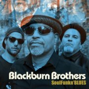 Blackburn Brothers - SoulFunkn'BLUES (2023)