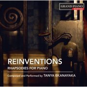 Tanya Ekanayaka - Ekanayaka: Reinventions - Rhapsodies for Piano (2015) [Hi-Res]