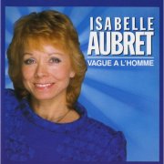 Isabelle Aubret - Vague à l'homme (1987)