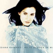 Diana Navarro - No Te Olvides de Mi (Edicion Especial) (2005/2009)