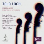 Mushamukas Ensamble de Contrabajos - Tolo Loch (2022)