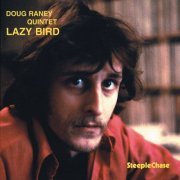 Doug Raney Quintet - Lazy Bird (1987) [Hi-Res]