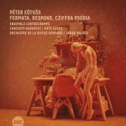 Peter Eötvös - Fermata, Respond, Cziffra Psodia (2024)