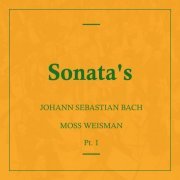 l'Orchestra Filarmonica di Moss Weisman - Bach: Sonata's, Pt. 1 (2020)