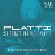 Marco Decimo - Giovanni Benedetto Platti - Sei Sonate per Violoncello (2019)