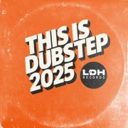 VA - THIS IS DUBSTEP 2025 (2025)