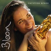 Carolina Araoz - Bloom (2020)