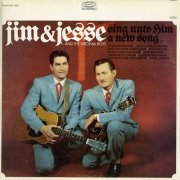 Jim and Jesse and The Virginia Boys - Sing Unto Him a New Song (1966) [Hi-Res]